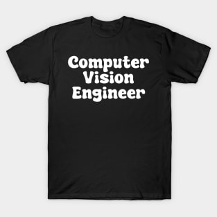 Computer Vision Engineer T-Shirt